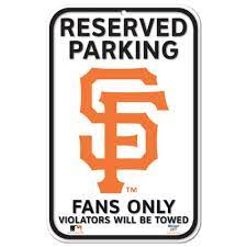 San Francisco Giants Reserved Parking Fans Only Plastic Sign